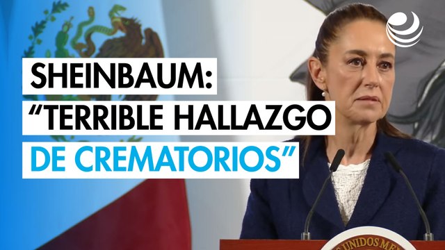 Sheinbaum califica como terrible el hallazgo de crematorios clandestinos en Jalisco