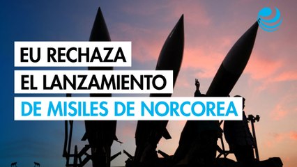 EU rechaza el lanzamiento de misiles de Norcorea