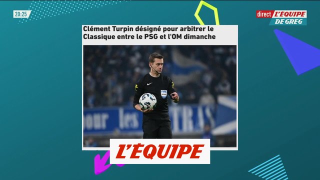 Turpin désigné pour arbitrer le Classique entre le PSG et l'OM - Foot - L1