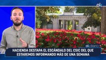CONEXIONES OKDIARIO | FERNÁN GONZÁLEZ, JEFE DE INVESTIGACIÓN:  Hacienda destapa el escándalo del CSIC del que estaremos informando más de una semana