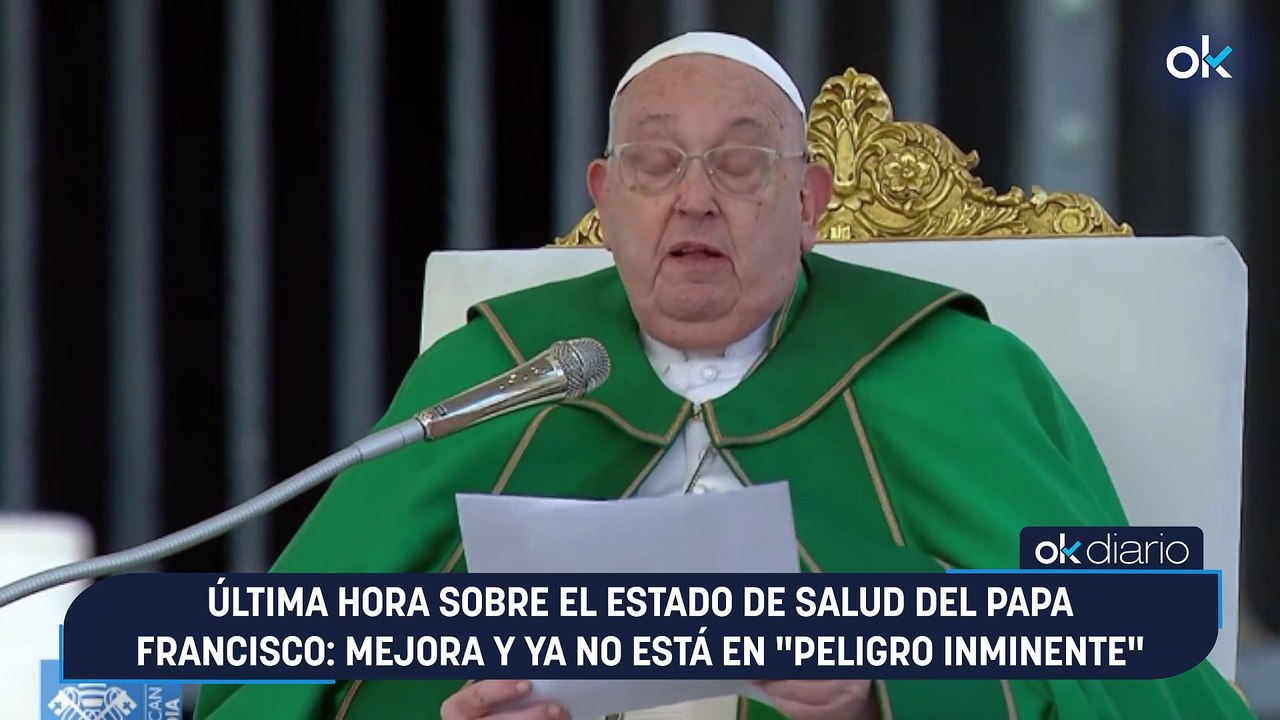 Última hora sobre el estado de salud del Papa Francisco: mejora y ya no está en "peligro inminente"
