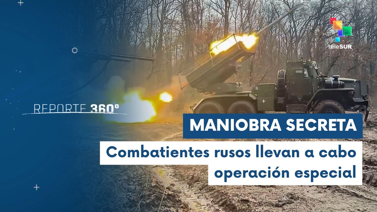 Combatientes rusos llevan a cabo maniobra secreta