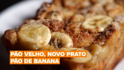 Pão Velho, Novo Prato: Pão de Banana