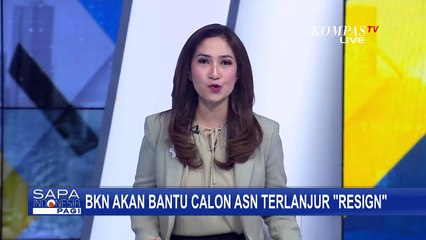 BKN Usulkan CPNS yang Terlanjur Resign Bisa Kembali Bekerja