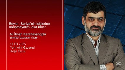 Ali Karahasanoğlu: Beyler, Suriye’nin içişlerine karışmayalım, olur mu!?