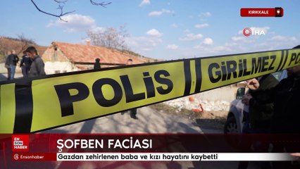 Kırıkkale'de şofben faciası: Baba ve kızı hayatını kaybetti