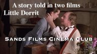 A story told in two films: Little Dorrit