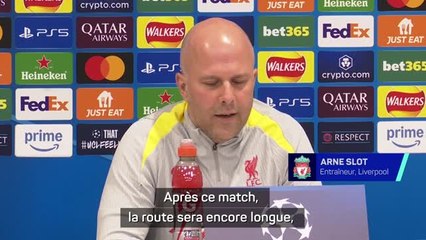 Liverpool - Slot : "Les deux équipes sont assez bonnes pour aller en finale"