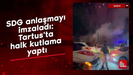 SDG anlaşmayı imzaladı: Tartus'ta halk kutlama yaptı