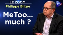 Zoom - Philippe Bilger - #MeToo : Quand l’idéologie submerge la justice