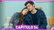 Amor De Familia Capítulo 54 (Doblado en Español)