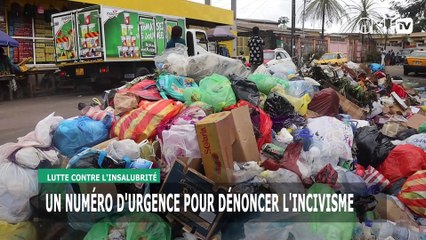 [#Reportage] Lutte contre l'insalubrité : un numéro d'urgence pour dénoncer l'incivisme