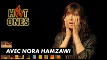 HOT ONES : Nora Hamzawi et l’interminable last dab