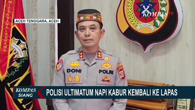 Polisi Ultimatum Napi yang Kabur Kembali ke Lapas Kutacane Aceh, Jika Tidak Ini Akibatnya!