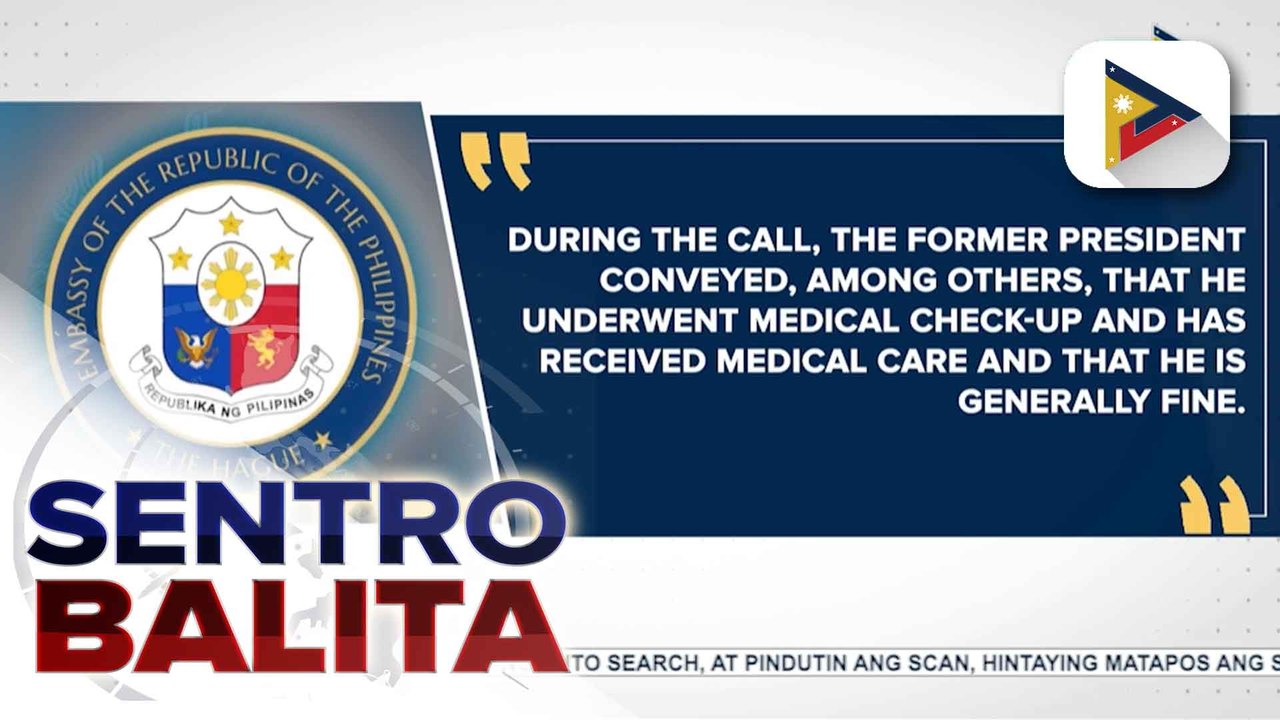 Dating Pres. Duterte, iniulat na maayos ang kanyang kalagayan ayon PH Embassy sa Netherlands