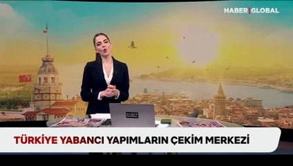 Türkiye yabancı yapımlarım çekim merkezi