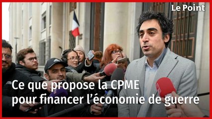 Ce que propose la CPME pour financer l’économie de guerre