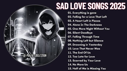 Love and Loss Songs | Slowed Down Heartbreak Playlist to Cry To 💔😭