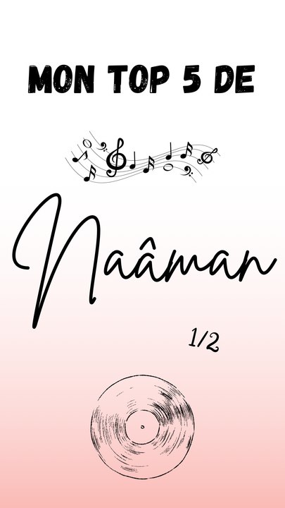 Mon top 5 de Naâman ! 1/2