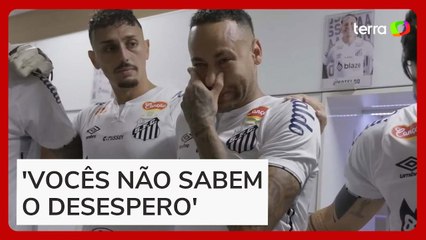Vídeo mostra Neymar chorando antes de jogo com Corinthians: 'Corram por mim'