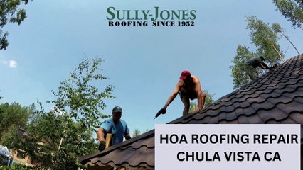 Hoa Roofing Repair Chula Vista CA
