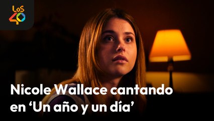 NICOLE WALLACE presume de voz cantando al piano en este clip exclusivo de UN AÑO Y UN DÍA | LOS40