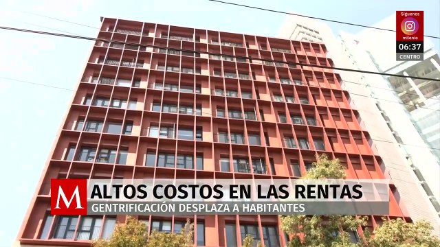Gentrificación desplaza a habitantes de la CdMx por altos costos en las rentas