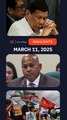 Today's headlines: Rodrigo Duterte, Bato dela Rosa, human rights advocates | The wRap | March 11, 2025