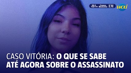 Caso Vitória: o que se sabe até agora sobre a morte da adolescente em Cajamar