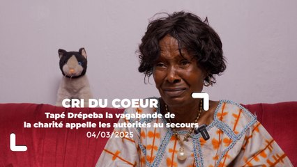 Cri du Cœur : Tapé Drépéba, alias la vagabonde de la Charité, lance un appel de secours aux autorités