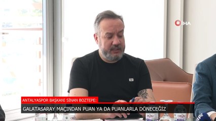 Antalyaspor'dan iddialı Galatasaray açıklaması: Puan ya da puanlarla döneceğiz