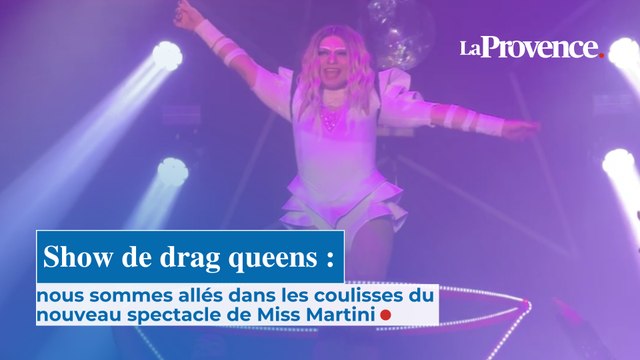 Drag show : en coulisses avec Miss Martini pour son nouveau spectacle