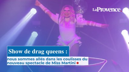 Drag show : en coulisses avec Miss Martini pour son nouveau spectacle
