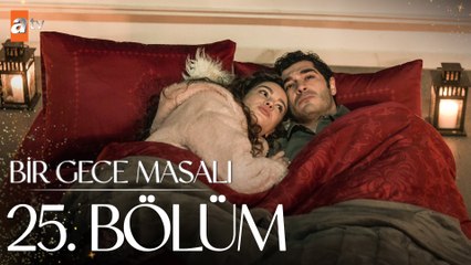 Bir Gece Masalı 25. Bölüm