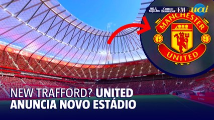 Manchester United anuncia novo estádio de 100 mil lugares