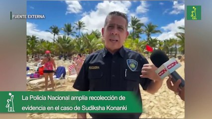 La Policía Nacional amplía recolección de evidencia en el caso de Sudiksha Konanki
