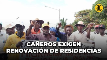 Cañeros exigen renovación de residencias