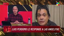 Luis Perdomo LE RESPONDE A LAS ANGELITAS