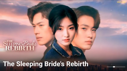 The Sleeping Bride's Rebirth Engsub