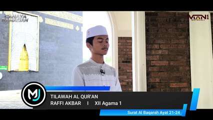 Tilawah Surat Al Baqarah Ayat 21-24 Raffi Akbar Kelas XII