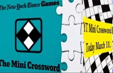 Today's NYT Mini Crossword Answers for Tuesday, March 11 2025