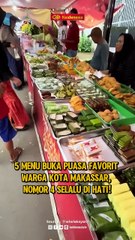 5 Menu Buka Puasa Favorit Warga Kota Makassar, Nomor 4 Selalu di Hati!
