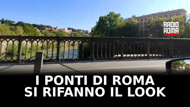 I ponti di Roma si rifanno il look. Segnalini: “Il Comune attento alla salvaguardia delle strutture”