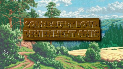 CORBEAU ET LOUP DEVIENNENT AMIS