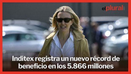 Inditex registra un nuevo récord de beneficio en los 5.866 millones