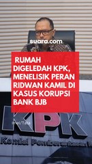 Rumah Digeledah KPK, Menelisik Peran Ridwan Kamil di Kasus Korupsi Bank BJB