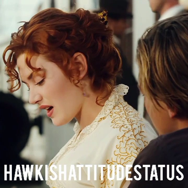 JACK AND ROSE || TITANIC NEW 4K FULL SCREEN WHATSAPP STATUS || HAWKISH ATTITUDE STATUS