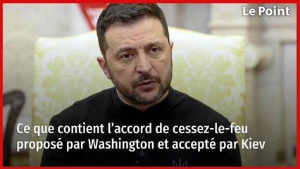 Ce que contient l’accord de cessez-le-feu proposé par Washington et accepté par Kiev