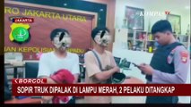 Polisi Tangkap Dua Pelaku Pemalakan Sopir Truk di Tanjung Priok | BORGOL