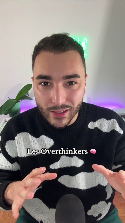 Les overthinkers 🧠😳